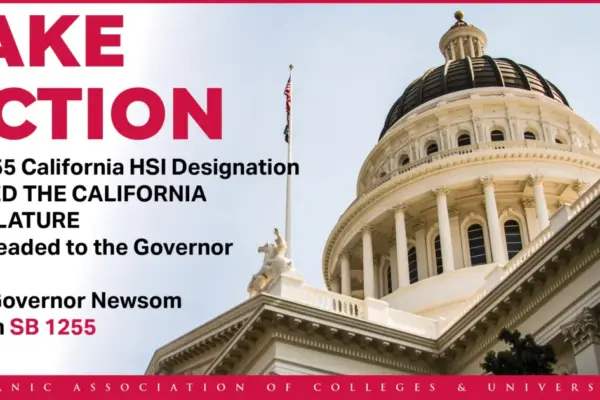 HACU Urges Governor Newsom to Sign Landmark Legislation Establishing California Hispanic-Serving Institutions Act